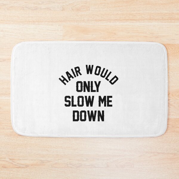 Item preview, Hair Would Only Slow Me Down Bald Humor Funny designed and sold by CriseldaBruning.