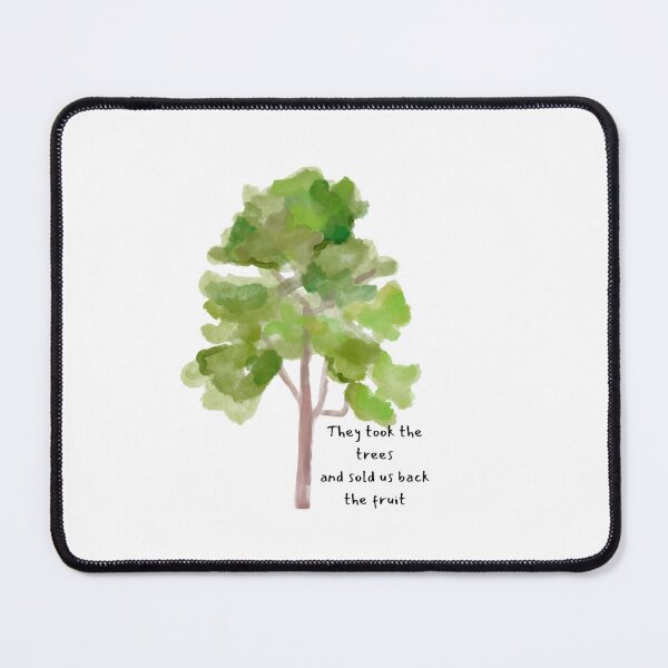 Item preview, They Took The Tree and Sold Us back the Fruit designed and sold by CraftyHourNJ.