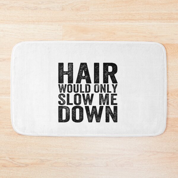 Item preview, Hair Would Only Slow Me Down Funny Bald menHairless Dad designed and sold by CriseldaBruning.