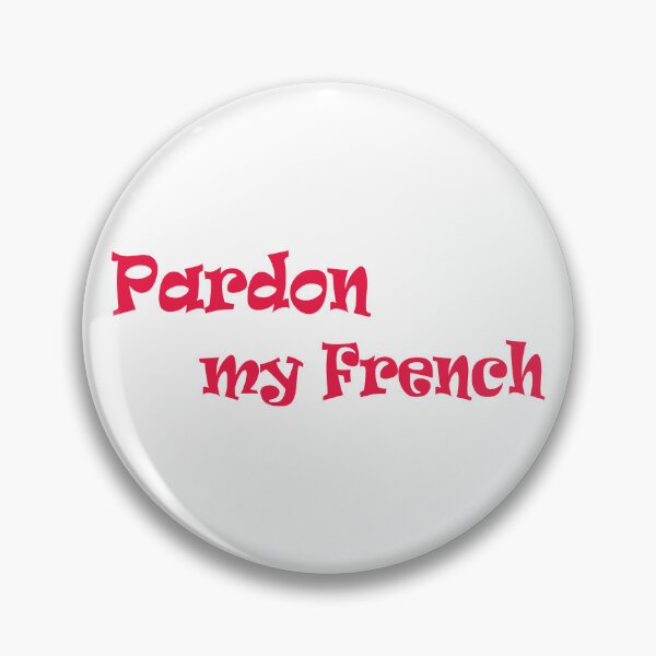 Item preview, Pardon My French Sassy Typography Quote designed and sold by BetweenForms.