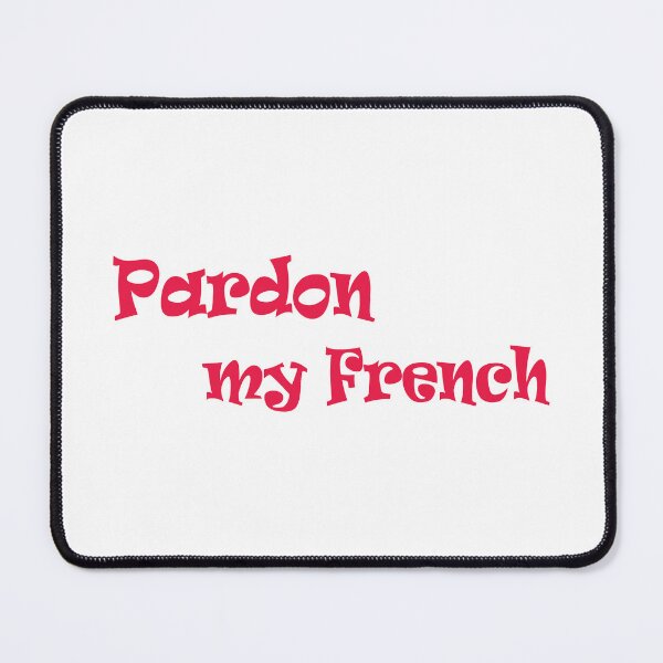 Item preview, Pardon My French Sassy Typography Quote designed and sold by BetweenForms.