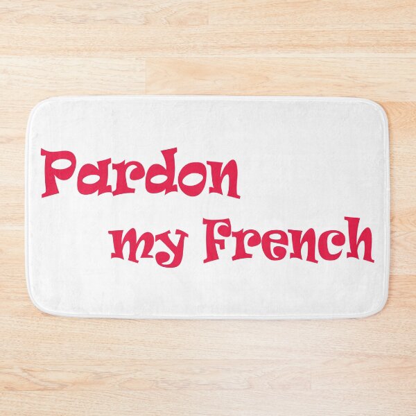 Item preview, Pardon My French Sassy Typography Quote designed and sold by BetweenForms.
