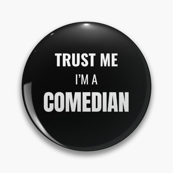Item preview, Trust Me I'm a Comedian (White) designed and sold by ShipCrewNation.