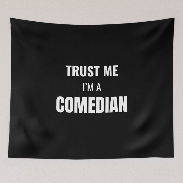 Item preview, Trust Me I'm a Comedian (White) designed and sold by ShipCrewNation.
