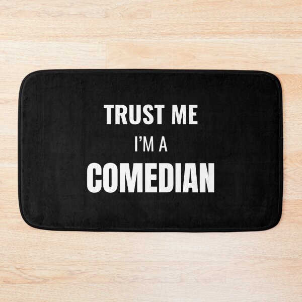 Item preview, Trust Me I'm a Comedian (White) designed and sold by ShipCrewNation.