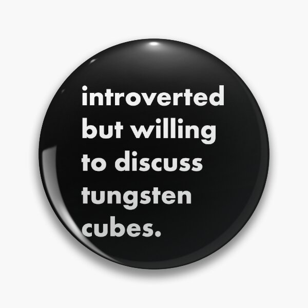 Item preview, Funny Introverted Tungsten Cubes Meme Humor Art designed and sold by elderberry.