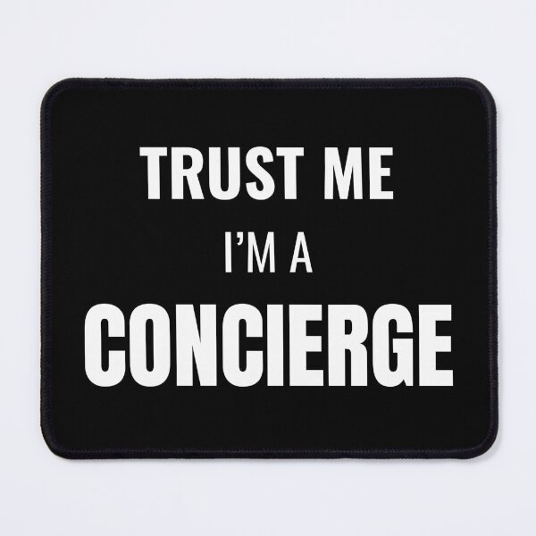 Item preview, Trust Me I'm a Concierge (White) designed and sold by ShipCrewNation.