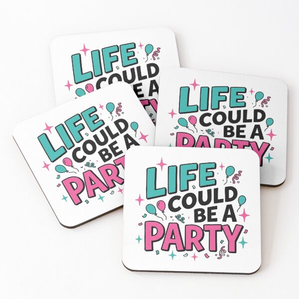 Item preview, Life Could Be A Party designed and sold by PlushFutura.