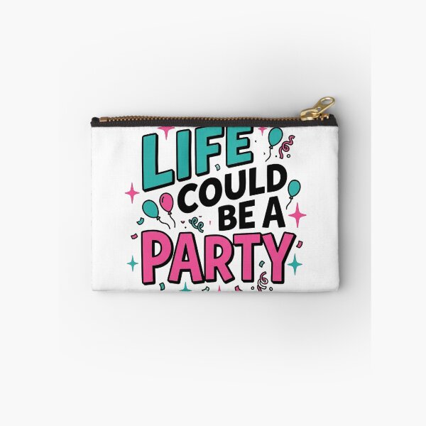 Item preview, Life Could Be A Party designed and sold by PlushFutura.