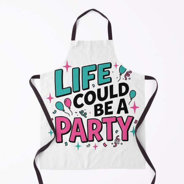 Item preview, Life Could Be A Party designed and sold by PlushFutura.