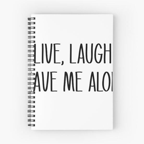 Item preview, Live, Laugh, Leave Me Alone designed and sold by candicekj.