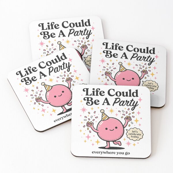 Item preview, Life Could Be A Party designed and sold by PlushFutura.
