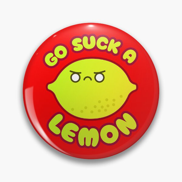 Item preview, Suck a Lemon designed and sold by buttonfool.