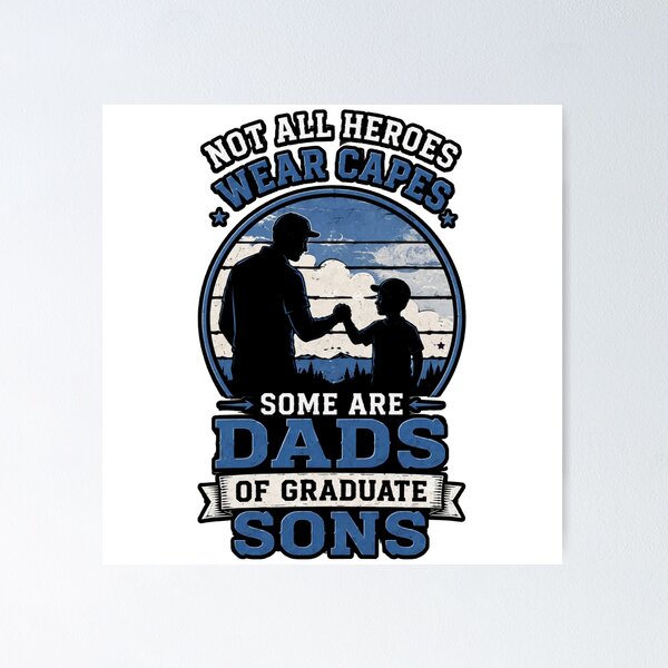 Item preview, Not All Heroes Wear Capes Some Are Dads of Graduate Sons Graduation Shirt designed and sold by PINK FREE.