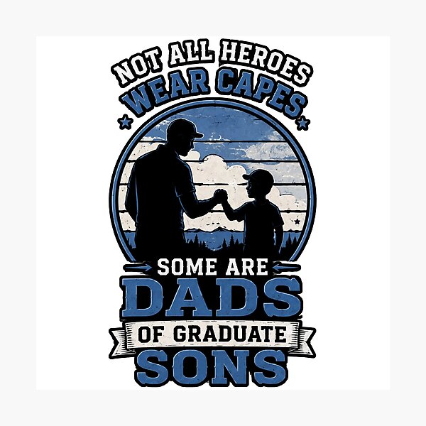 Item preview, Not All Heroes Wear Capes Some Are Dads of Graduate Sons Graduation Shirt designed and sold by PINK FREE.