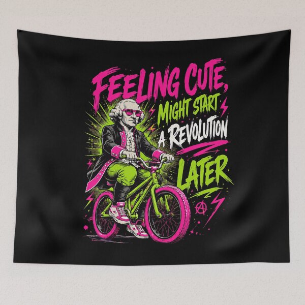Item preview, Feeling Cute Might Start A Revolution Later George Washington Funny Political Meme Historical Humor Graphic designed and sold by All1style.