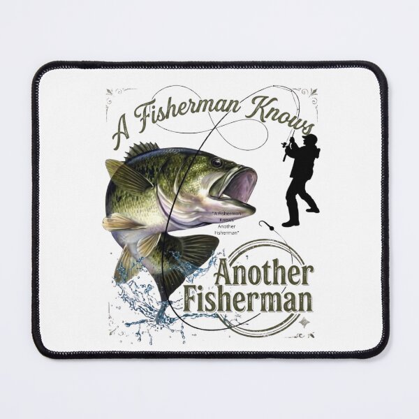 Item preview, "A Fisherman Knows Another Fisherman" - Largemouth Bass Fishing Quote designed and sold by NoFishToday.