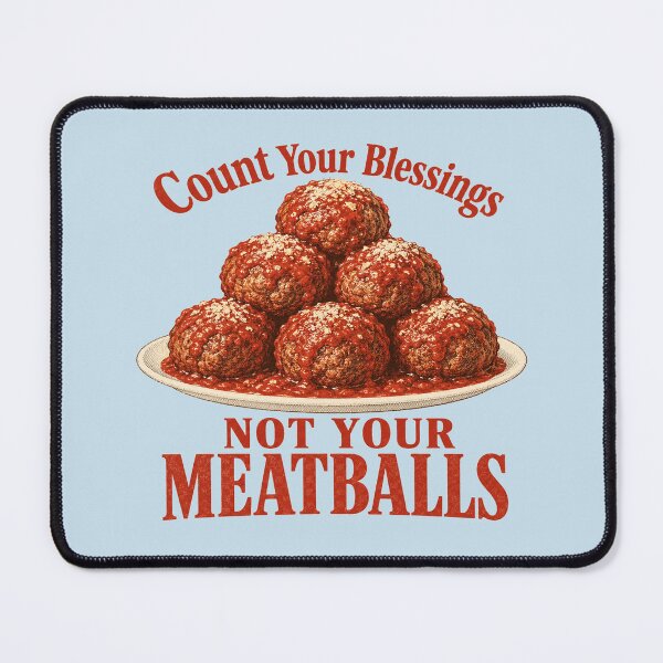 Item preview, Count Your Blessings Not Your Meatballs Retro Food Humor designed and sold by POD DYNASTY | Original Print On Demand T-Shirt Graphics.