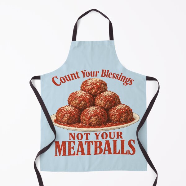Item preview, Count Your Blessings Not Your Meatballs Retro Food Humor designed and sold by POD DYNASTY | Original Print On Demand T-Shirt Graphics.