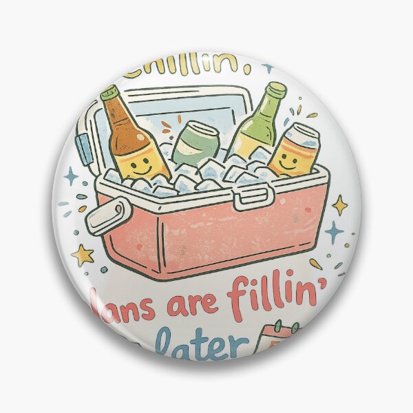Item preview, Drinks are chillin plans are fillin later designed and sold by Ranasko.