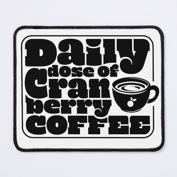 Item preview, Words - Daily Dose of (Cranberry) Coffee (Black) designed and sold by r4dicaldreamer.