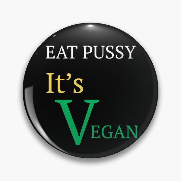 Item preview, Eat Pussy It's Vegan designed and sold by fusedtees.