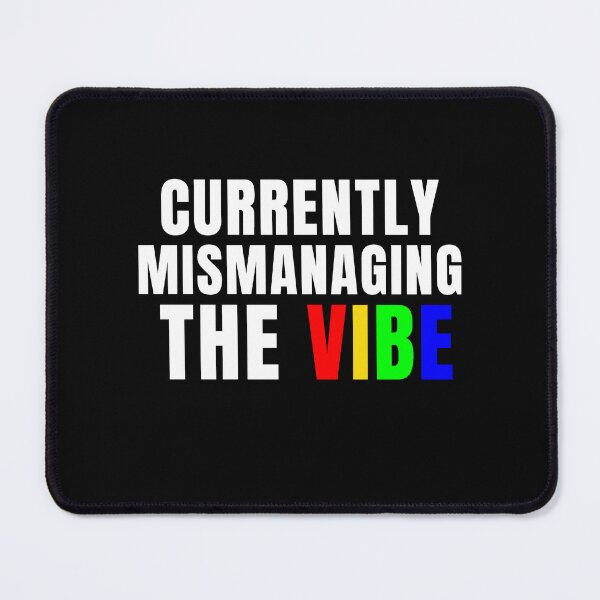 Item preview, I'm completely mismanaging the vibe right now. designed and sold by Lyfeinsights.