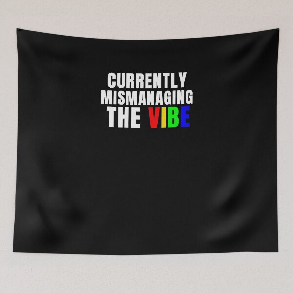 Item preview, I'm completely mismanaging the vibe right now. designed and sold by Lyfeinsights.