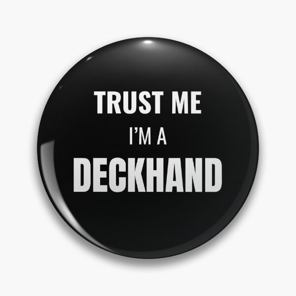 Item preview, Trust Me I'm a Deckhand (White) designed and sold by ShipCrewNation.