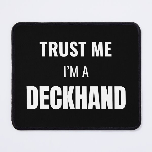 Item preview, Trust Me I'm a Deckhand (White) designed and sold by ShipCrewNation.