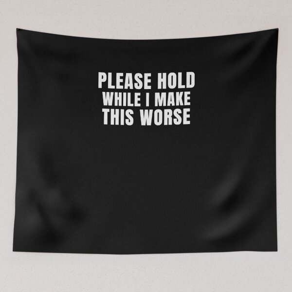 Item preview, Please wait, I'm about to make it worse. designed and sold by Lyfeinsights.