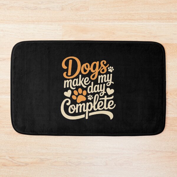 Item preview, Dogs make my day complete designed and sold by jkrphoto.