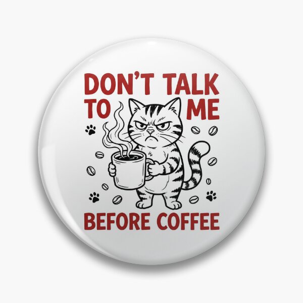 Item preview, Don't Talk To Me Before Coffee Cat Funny Sarcastic Quote Graphic Design designed and sold by Keingdesign.