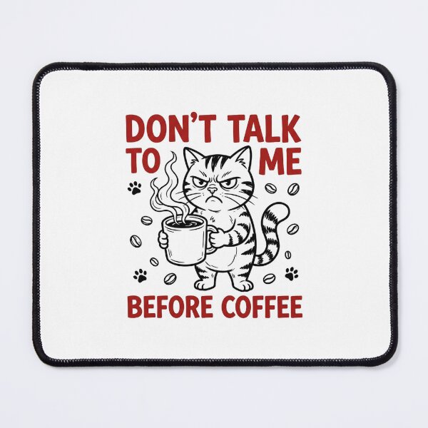 Item preview, Don't Talk To Me Before Coffee Cat Funny Sarcastic Quote Graphic Design designed and sold by Keingdesign.