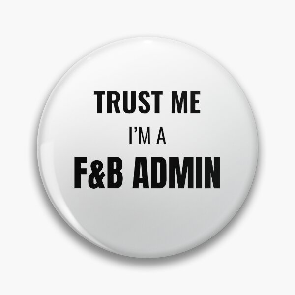 Item preview, Trust Me I'm a F&B Admin (Black) designed and sold by ShipCrewNation.
