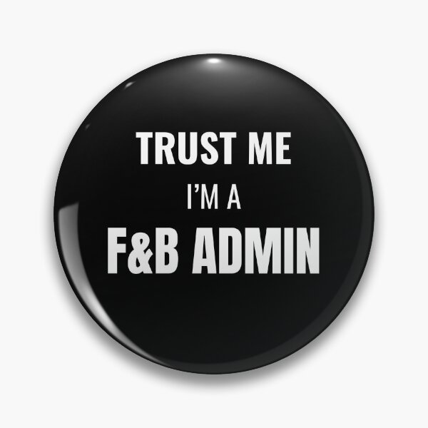 Item preview, Trust Me I'm a F&B Admin (White) designed and sold by ShipCrewNation.