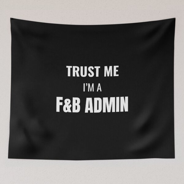 Item preview, Trust Me I'm a F&B Admin (White) designed and sold by ShipCrewNation.