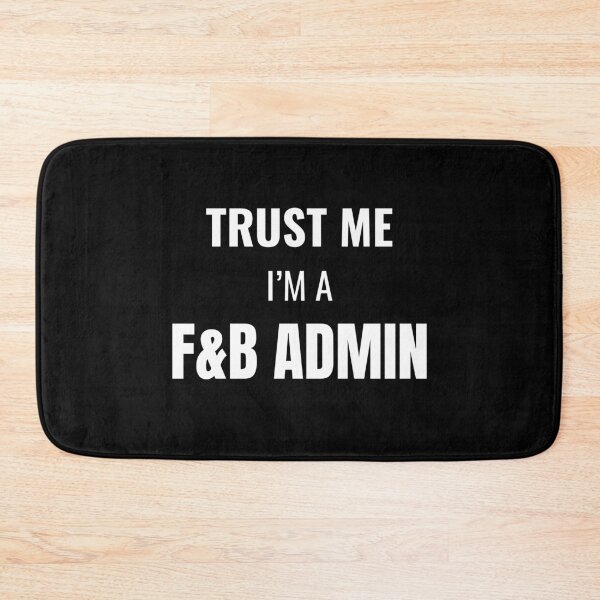Item preview, Trust Me I'm a F&B Admin (White) designed and sold by ShipCrewNation.