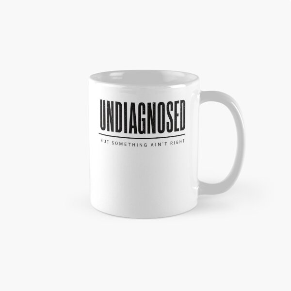 Item preview, Undiagnosed But Something Ain't Right funny chronic illness designed and sold by clothesy7.
