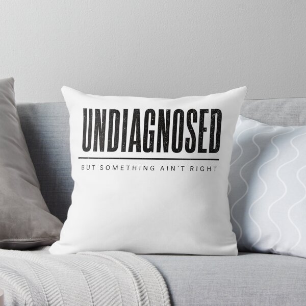 Item preview, Undiagnosed But Something Ain't Right funny chronic illness designed and sold by clothesy7.