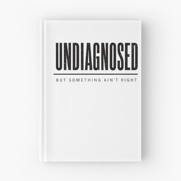Item preview, Undiagnosed But Something Ain't Right funny chronic illness designed and sold by clothesy7.