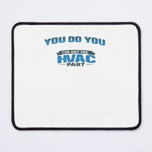 Item preview, You Do You I've Got the HVAC Part - Funny HVAC Tech Quote Design designed and sold by FrozenHeat97.