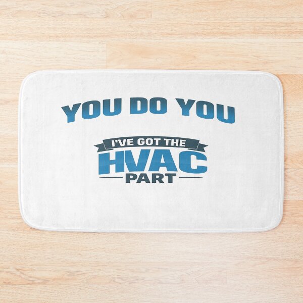 Item preview, You Do You I've Got the HVAC Part - Funny HVAC Tech Quote Design designed and sold by FrozenHeat97.