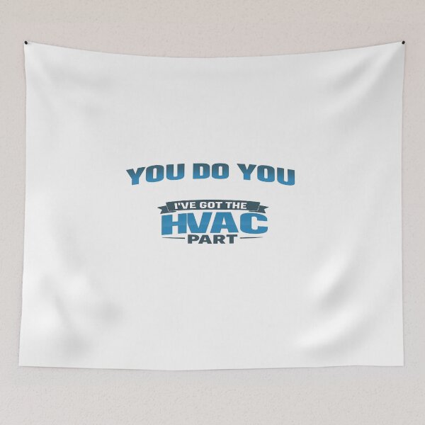 Item preview, You Do You I've Got the HVAC Part - Funny HVAC Tech Quote Design designed and sold by FrozenHeat97.