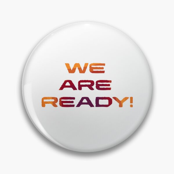 Item preview, WE ARE AEADY! designed and sold by Piising.