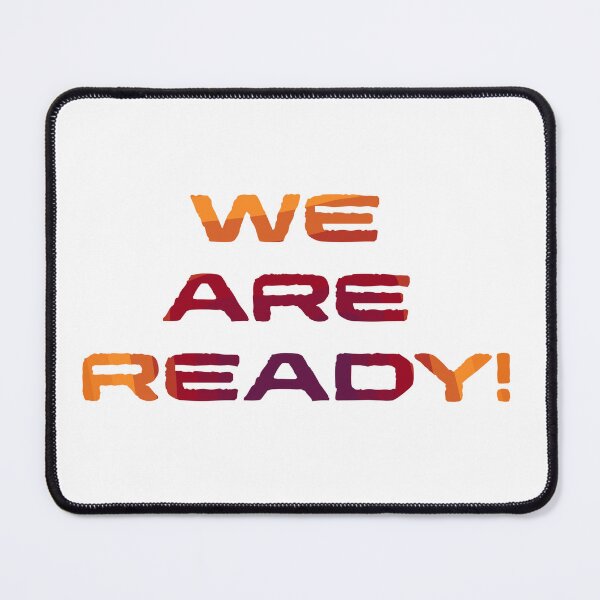 Item preview, WE ARE AEADY! designed and sold by Piising.