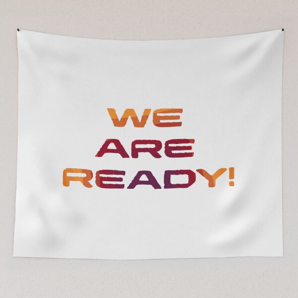 Item preview, WE ARE AEADY! designed and sold by Piising.
