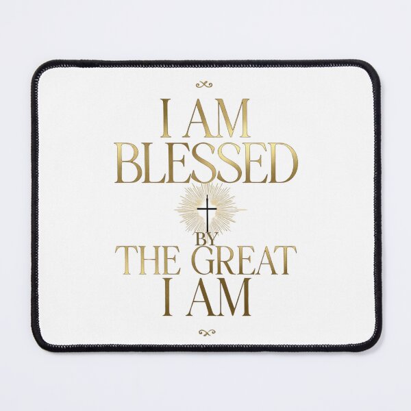Item preview, "I AM BLESSED BY THE GREAT I AM", A bold and elegant declaration of faith. designed and sold by KINGDOM GOLD STUDIO.