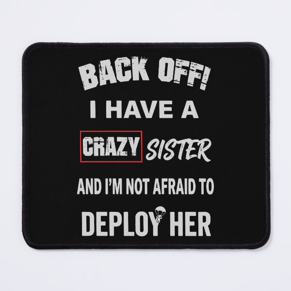 Item preview, Back Off I Have Crazy Sister Warning designed and sold by RamyGallery.