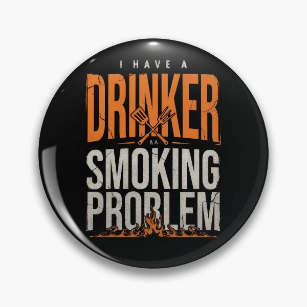 Item preview, I'm Just A Drinker With A Smoking Problem designed and sold by Millsoft.